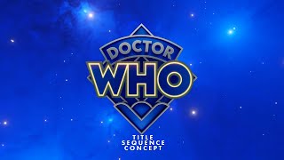 Doctor Who 15th Doctor Title Sequence Concept V1