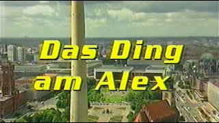 Das Ding am Alex - Planung und Bau des Berliner Fernsehturms. Doku 1994