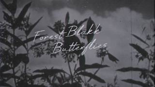 Forest Blakk - Butterflies (Official Lyric Video)