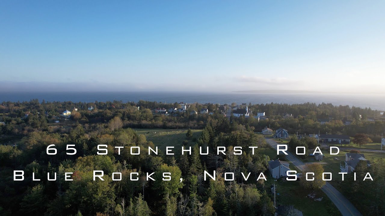 FOR SALE 65 Stonehurst Road Blue Rocks, NS YouTube