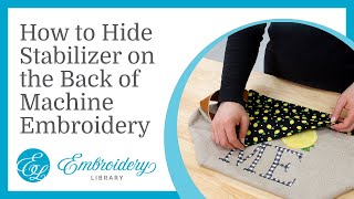 How to Hide Stabilizer on the Back of Machine Embroidery