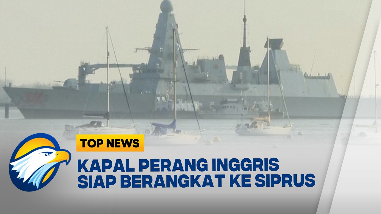 HMS Dragon Berangkat ke Siprus, Hadapi Serangan Iran di Tengah Perang   - [Top News]
