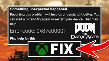 All Methods to Fix Error Code: 0x87e0000F for Doom The Dark Ages (Xbox App)