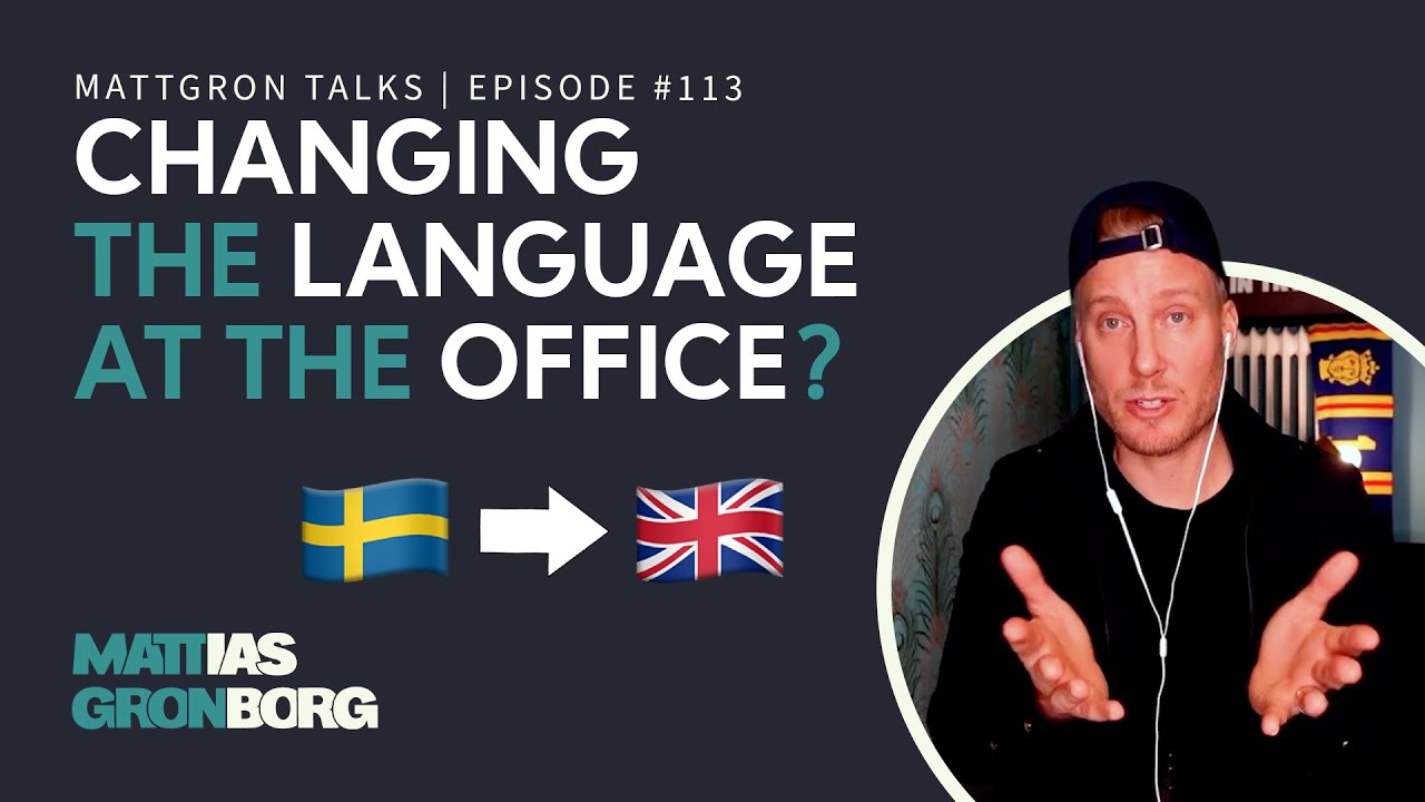 Becoming International: Changing The Office Language To English  | MattGron Talks 