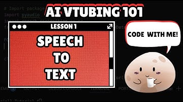 AI Vtubing 101 - Lesson 1: Speech to Text (CODE WITH ME)