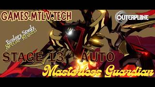 OuterPlane: Masterless Guardian - Stage 13 Auto