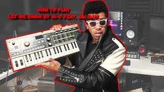 How to Play Let Me Know By Hi C Feat  DJ Quik