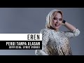 EREN - Pergi Tanpa Alasan (Official Lyric Vdeo)