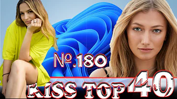 Kiss FM top 40  (08 January 2022 №180)