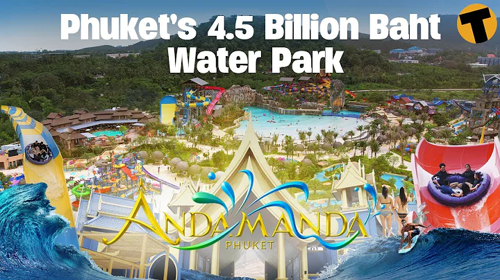 Thailand's Latest and Largest Attraction | Andamanda Water Park Phuket