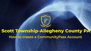 How to create a Scott Township CommunityPass Account