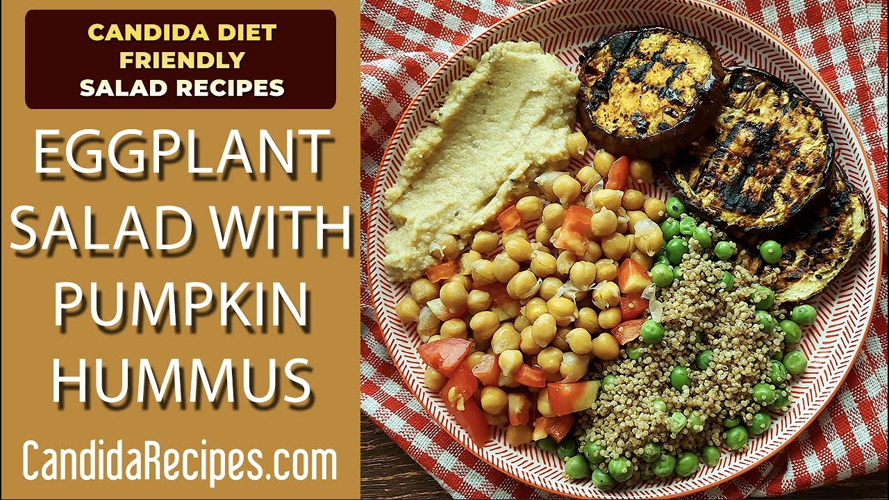 Candida Friendly Salad Recipe Eggplant Salad With Pumpkin Hummus YouTube