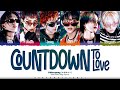 P1Harmony 피원하모니 Countdown To Love Lyrics Color Coded Han Rom Eng ShadowByYoongi
