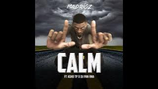 CALM ft Asho TP x Dj pan rna ( official audio)