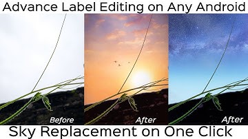 Sky Replacement Edition Tutorial on Any Android phone - Change Sky on Single Click, Advance Editing