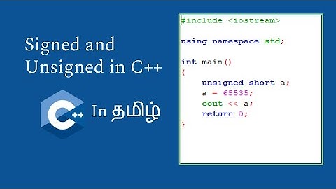 Signed and Unsigned in C++ | C++ in Tamil | Logic First Tamil