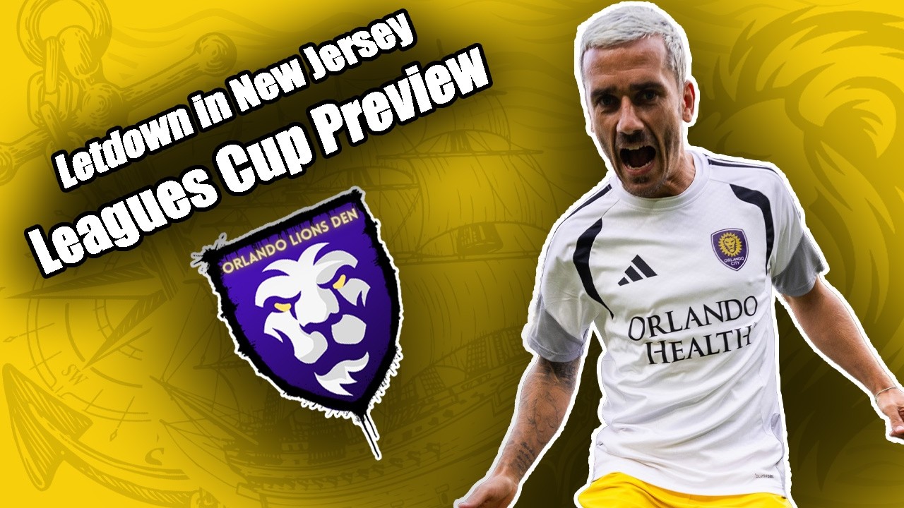 Letdown in New Jersey | Leagues Cup Preview | Orlando Lions Den Podcast #VamosOrlando #OrlandoCity