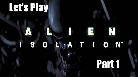 Alien Isolation Let