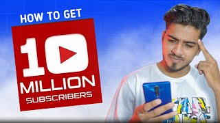 HOW TO GET 10 MILLION SUBSCRIBERS 😂