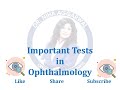 Important tests in Opthalmology