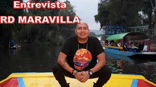 RD MARAVILLA ENTREVISTA, LO PEOR Y LO MEJOR QUE LE A PASADO