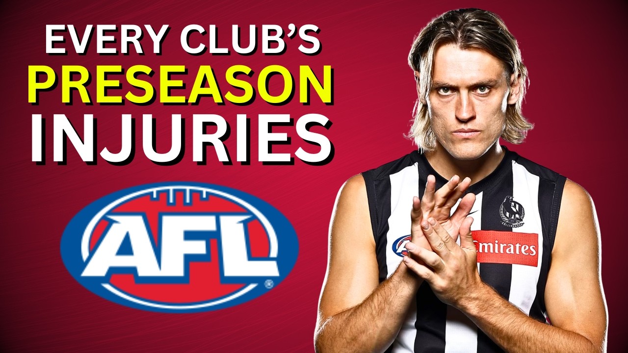 AFL Preseason Injury Update for EVERY Club!