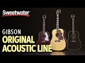 Gibson Acoustic Original Series Overview