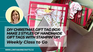DIY Christmas Gift Tag Box Make 2 Styles of Handmade Gift Tags with Stampin Up