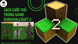 Cách cưỡi thú trong game survivalcraft 2 | Mẹo chơi game Survivalcraft 2 | LBN Studio screenshot 5