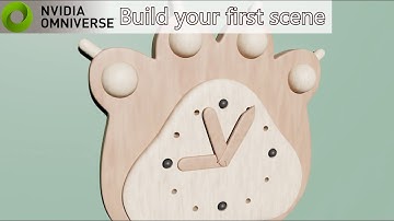 Omniverse Tutorial: Build Your First Scene - Toy Clock