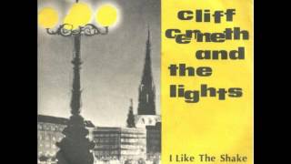 Cliff Cenneth &amp; The Lights - Come On Shake