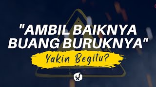 Keliru! Di Balik Kalimat Ambil Baiknya Buang Buruknya - Ustadz Badrusalam, Lc. - Motivasi Islami