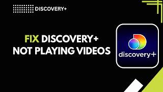How to Fix Discovery+ Not Playing Videos (Playback Problem Fix Guide 2026)