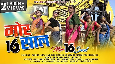 Mor 16 Saal / Nagpuri Song/ Puja Lakra Entertainment/ Anita Bara