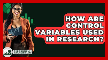 How Are Control Variables Used In Research? - The Friendly Statistician