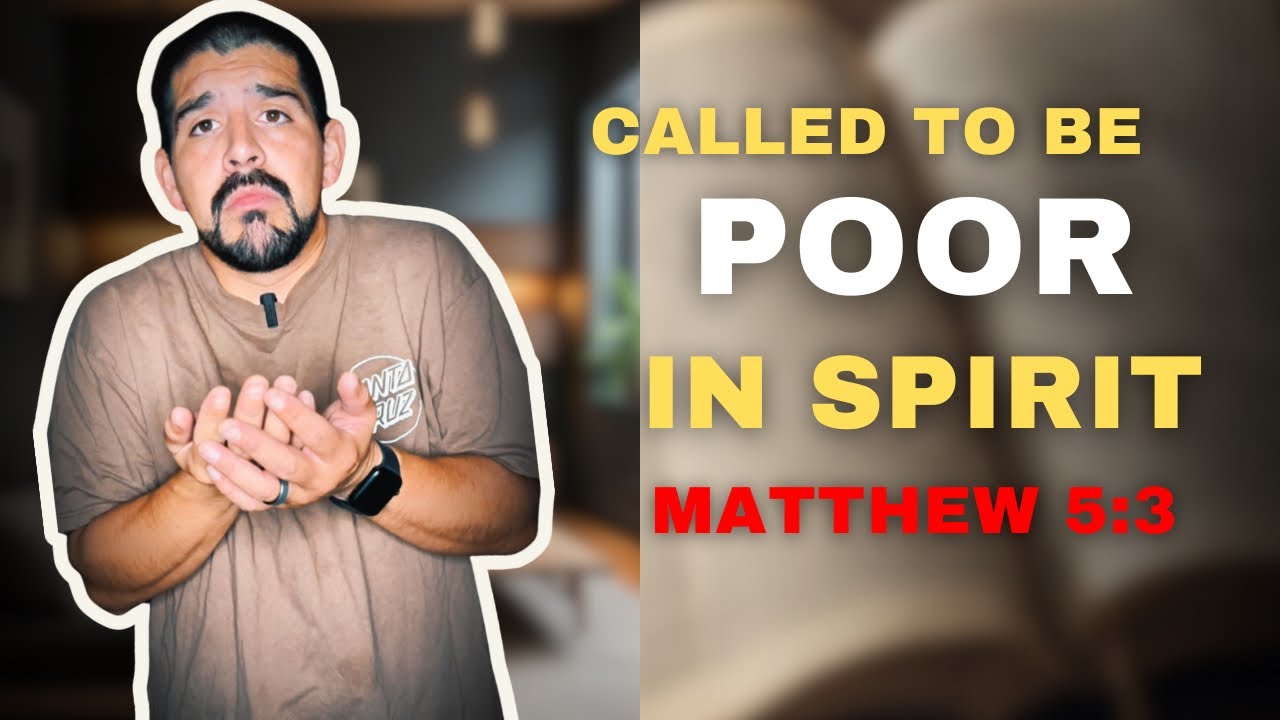 What Does It Mean to Be ‘Poor in Spirit’? | Matthew 5:3 Explained
