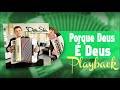 Porque Deus é Deus | PLAYBACK - Denis Silva