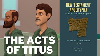 The Acts of Titus (New Testament Apocrypha) | Plotagon Animation