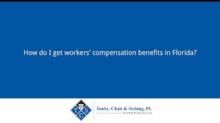 How do I get workers' compensation benefits in Florida