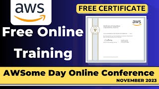 AWS Free Training with Free Certificate | AWSome Day Online Conference 2023 November