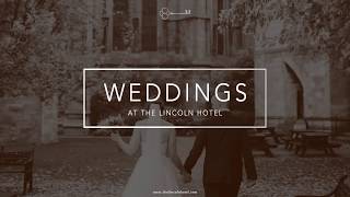 Weddings at The Lincoln Hotel Weddings at The Lincoln Hotel