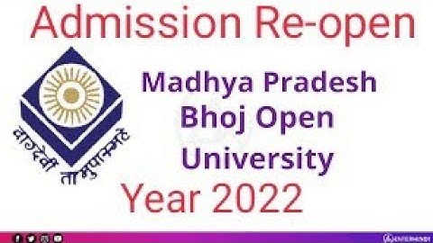 म.प्र. (ऑपेन) भोज विश्वविद्यालय के छात्र कर रहे एडमिशन विंडो दोबारा खुलने की मांग  | Year 2022