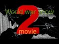 World war show movie 2 part 1
