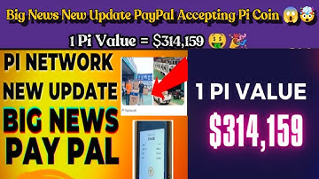 Big News 🎉| New Update PayPal Accepting pi Coin 😱🤯 | 1Pi Value= $314,159 🤑🎉#pinetwork#crypto#bitcoin