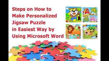 Steps on How to Make Personalized Jigsaw Puzzle in Easiest Way by Using Microsoft Word