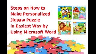 Steps on How to Make Personalized Jigsaw Puzzle in Easiest Way by Using Microsoft Word