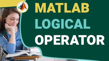 Logical Operator in MATLAB | MATLAB Logical Operator | MATLAB Tutorial for Beginners in Hindi