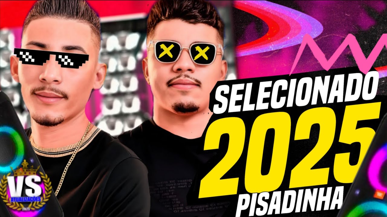 PISEIRO PRA PAREDÃO 2025 - AS TOPS OS FERAS DO PIZEIRO 2025 - SELEÇÃO PISADINHA COM GRAVES 2025