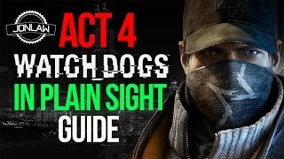Watch Dogs Guide - Act 4 Mission 2 - In Plain Sight - Jonlaw98