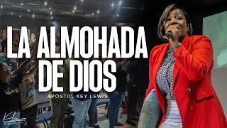 LA ALMOHADA DE DIOS / APÓSTOL KEY LEWIS